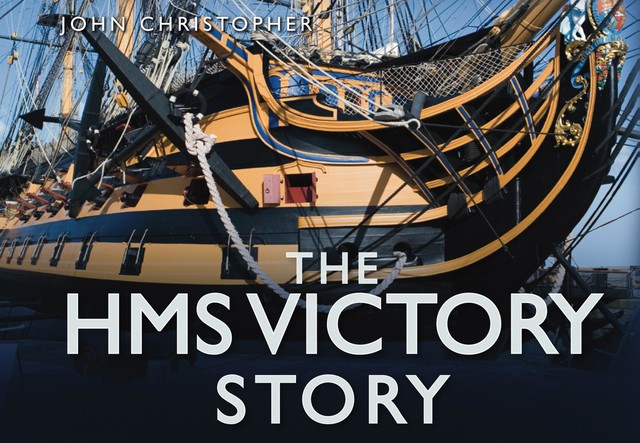 The HMS Victory Story, John Christopher