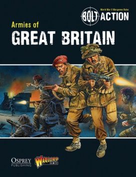 Bolt Action: Armies of Great Britain, Warlord Games, Jake Thornton