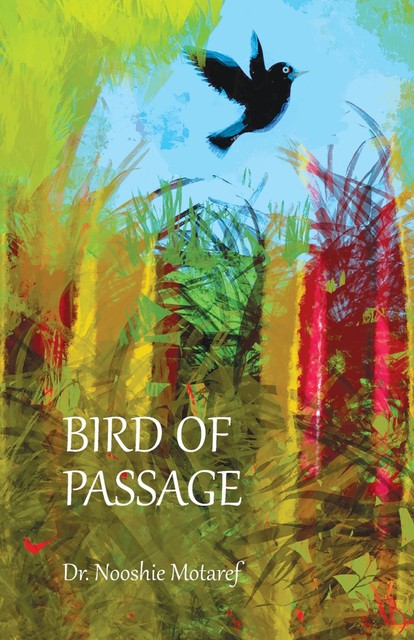 Bird of Passage, Nooshie Motaref