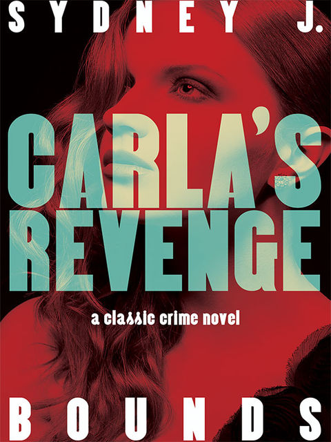 Carla's Revenge, Sydney J.Bounds