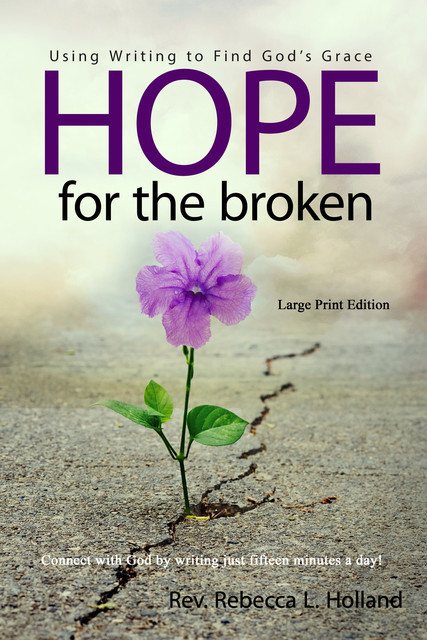 Hope for the Broken, Rebecca L. Holland