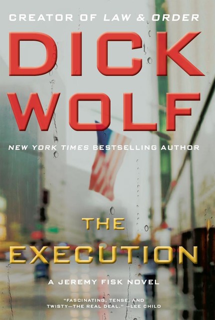 The Execution, Dick Wolf