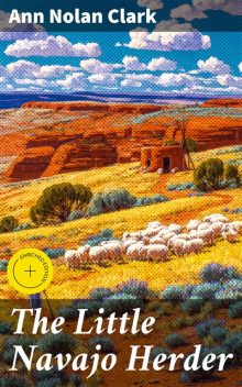 The Little Navajo Herder, Ann Clark