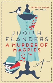 A Murder of Magpies, Judith Flanders