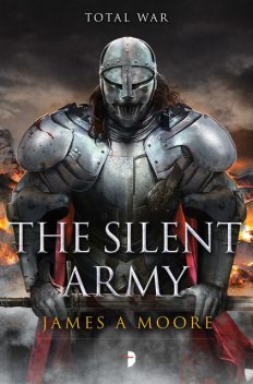 The Silent Army, James A Moore