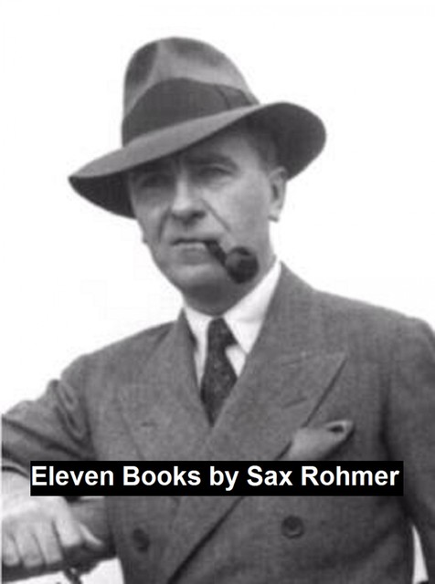 Eleven Books, Sax Rohmer