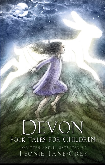 Devon Folk Tales for Children, Leonie Jane-Grey