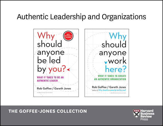 Authentic Leadership and Organizations: The Goffee-Jones Collection (2 Books), Gareth Jones, Rob Goffee
