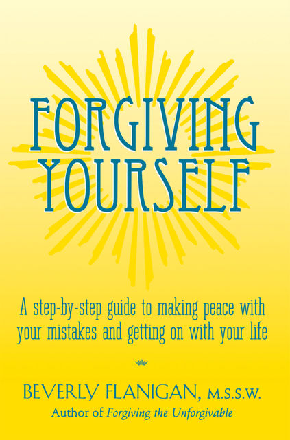 Forgiving Yourself, Beverly Flanigan