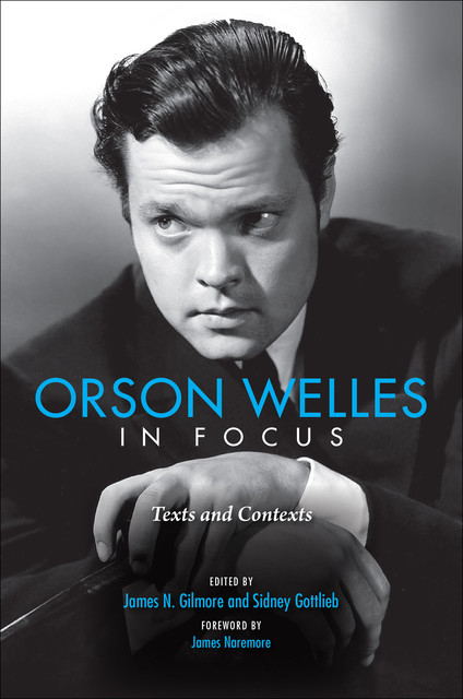 Orson Welles in Focus, James Naremore