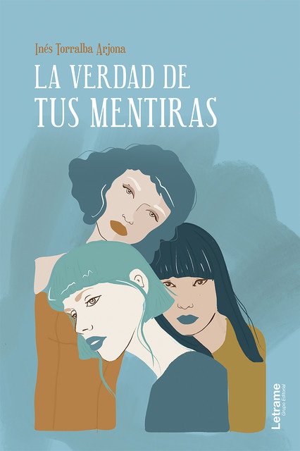 La verdad de tus mentiras, Inés Torralba Arjona