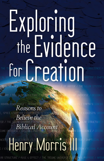 Exploring the Evidence for Creation, Henry Morris
