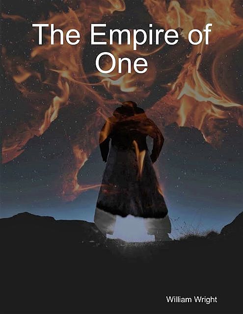 The Empire of One, William Wright