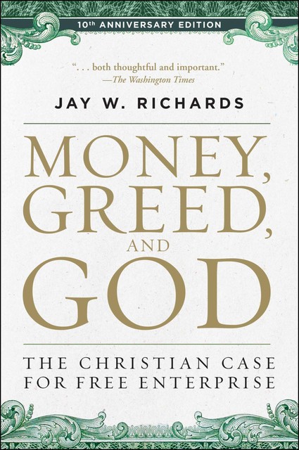 Money, Greed, and God, Jay W.Richards