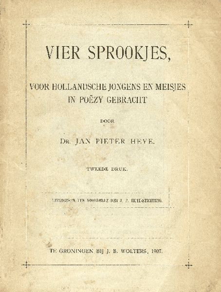Vier sprookjes, voor Hollandsche jongens en meisjes in poëzy gebracht, Jan Pieter Heije