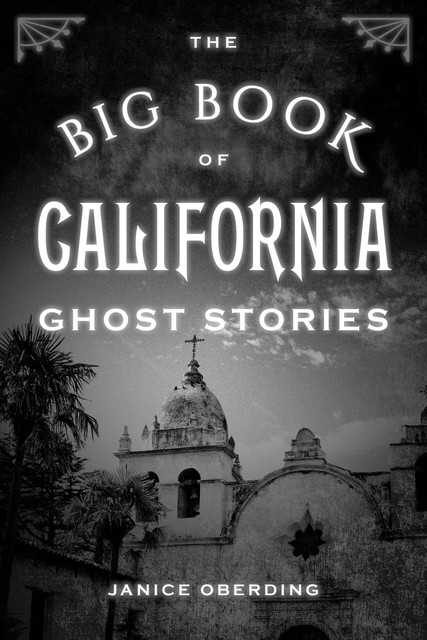 The Big Book of California Ghost Stories, Janice Oberding