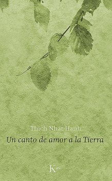 Un canto de amor a la Tierra, Thich Nhat Hanh