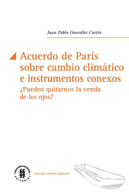 Acuerdo de Paris sobre cambio climático e instrumentos conexos, Juan Pablo González Cortés
