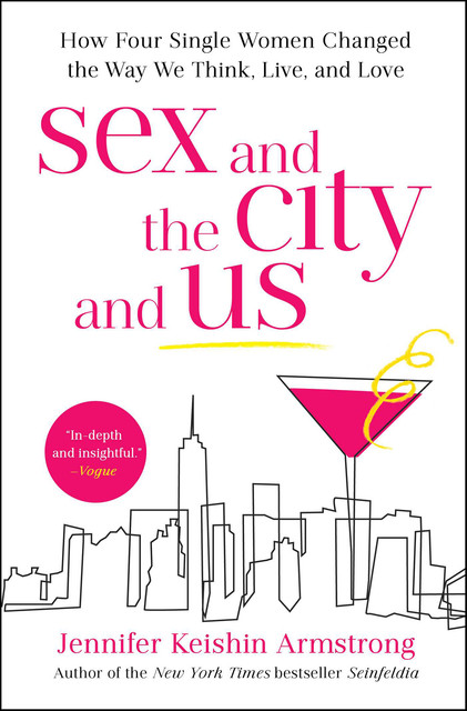 Sex and the City and Us, Jennifer Armstrong