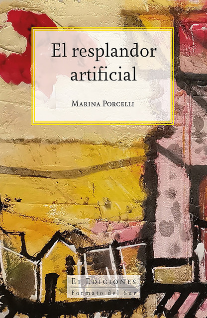 El resplandor artificial, Marina Porcelli