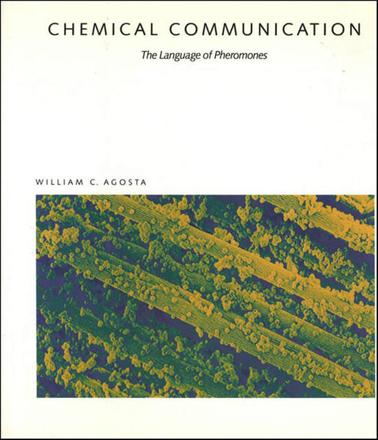 Chemical Communication, William C. Agosta