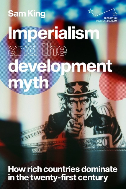 Imperialism and the development myth, Sam King
