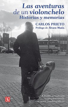 Las aventuras de un violonchelo, Carlos Prieto