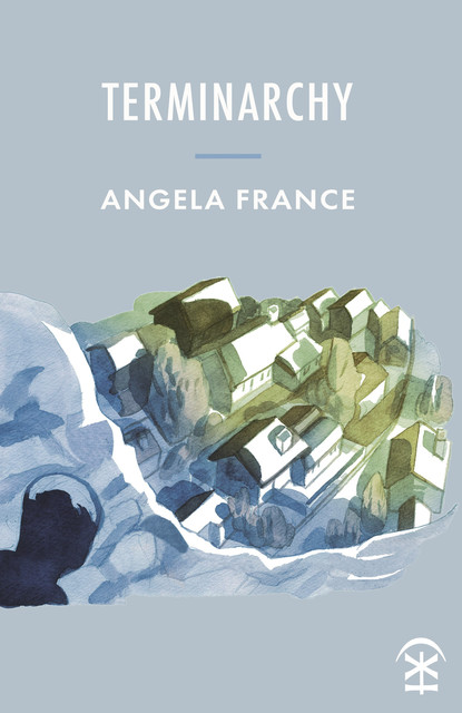 Terminarchy, Angela France