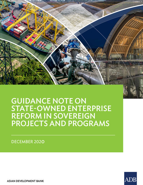 Guidance Note on State-Owned Enterprise Reform in Sovereign Projects and Programs, Asian Development Bank