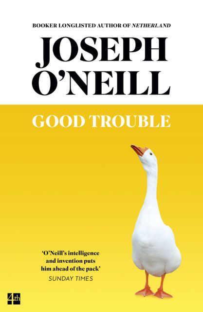 Good Trouble, Joseph O’Neill
