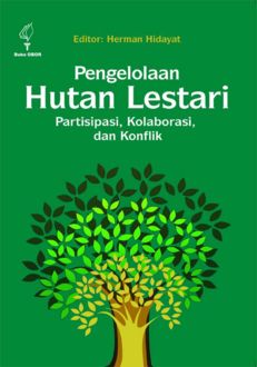 Pengelolaan Hutan Lestari, Herman Hidayat