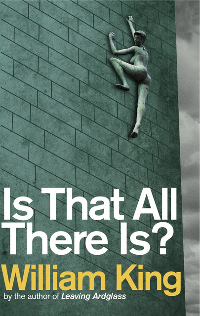 Is That All There Is?, William King
