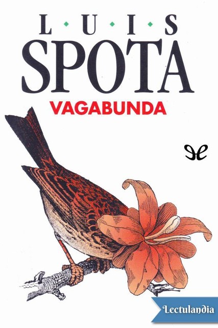 Vagabunda, Luis Spota