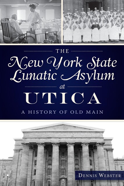 New York State Lunatic Asylum at Utica, Dennis Webster