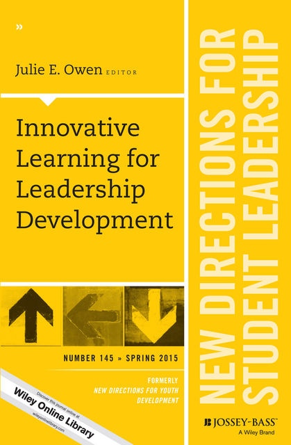 Innovative Learning for Leadership Development, Julie E.Owen