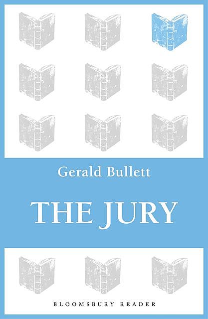 The Jury, Gerald Bullett
