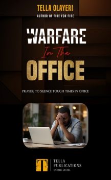 Warfare in the Office, Tella Olayeri