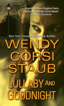 Lullaby and Goodnight, Wendy Corsi Staub