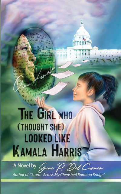 The Girl Who (Thought She) Looked Like Kamala Harris, Gene P. Del Carmen