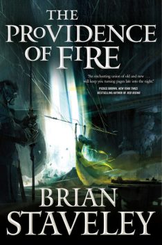 The Providence of Fire, Brian Staveley