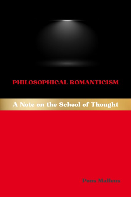 Philosophical Romanticism, Pons Malleus