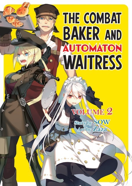 The Combat Baker and Automaton Waitress: Volume 2, SOW