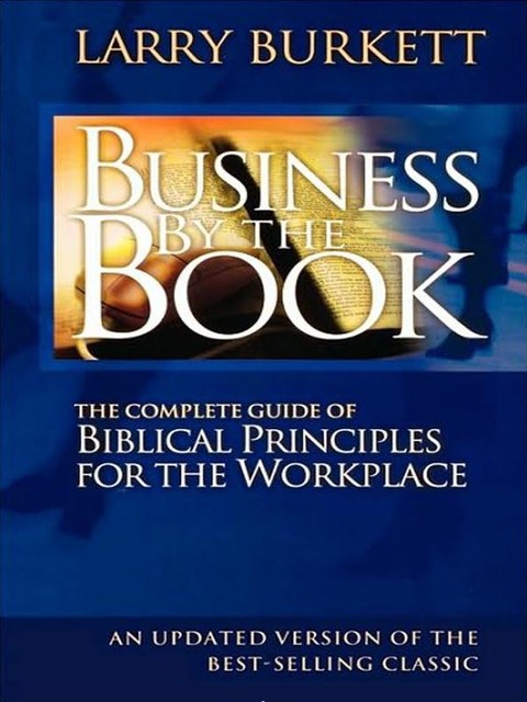 Business by the Book, Larry Burkett