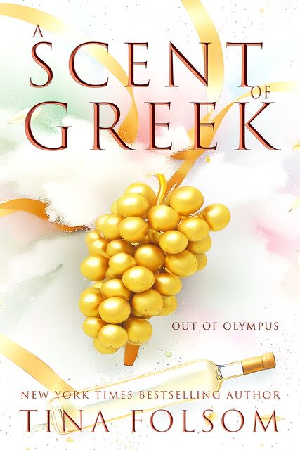 A Scent of Greek (Out of Olympus #2), Tina Folsom