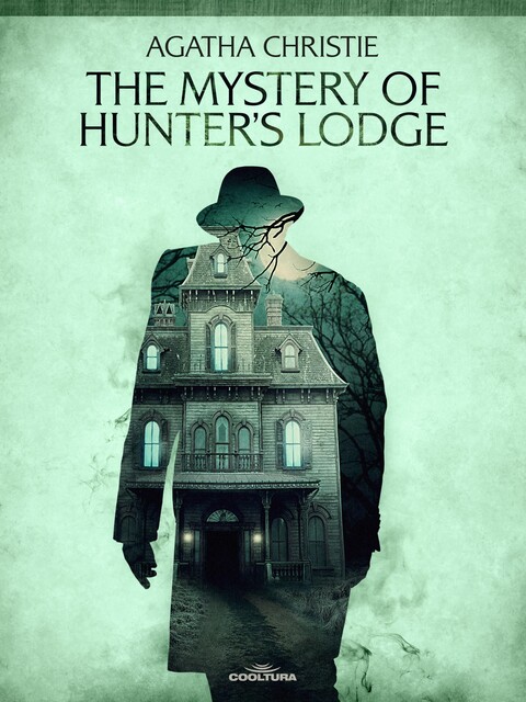 The Mystery of Hunter's Lodge, Agatha Christie