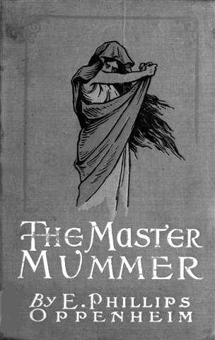 The Master Mummer, E. Phillips Oppenheim