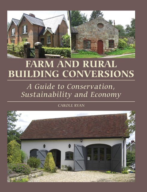 Farm and Rural Building Conversions, Carole Ryan