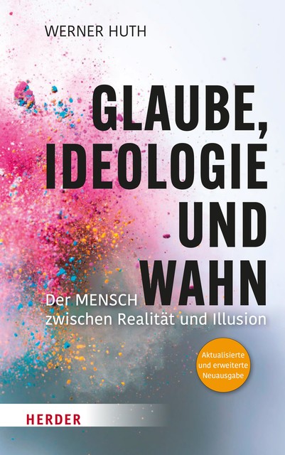 Glaube, Ideologie und Wahn, Werner Huth