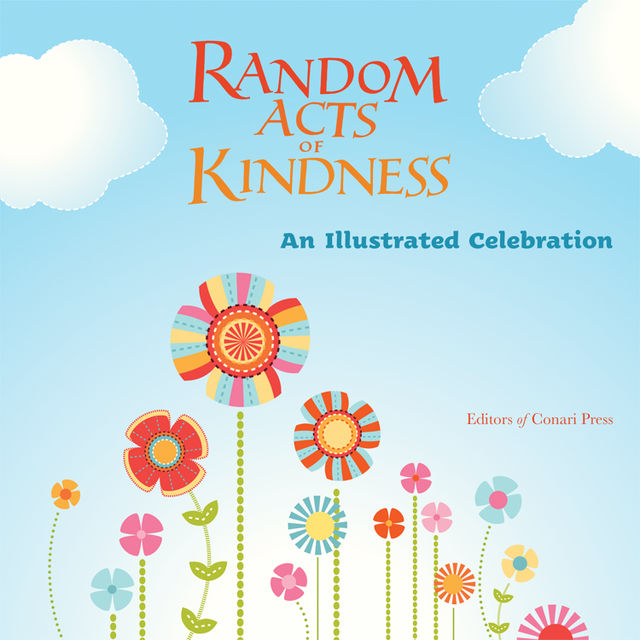Random Acts of Kindness, Editors of Conari Press