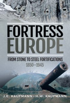 Fortress Europe, H.W. Kaufmann, J.E. Kaufmann